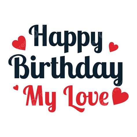 Happy Birthday My Love Cute Text Editable Vector Birthday Lovely