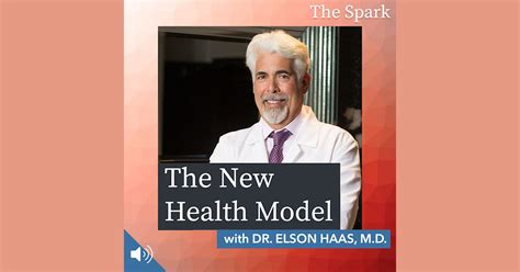 The New Health Model With Dr Elson Haas Md The Spark Loudspeaker