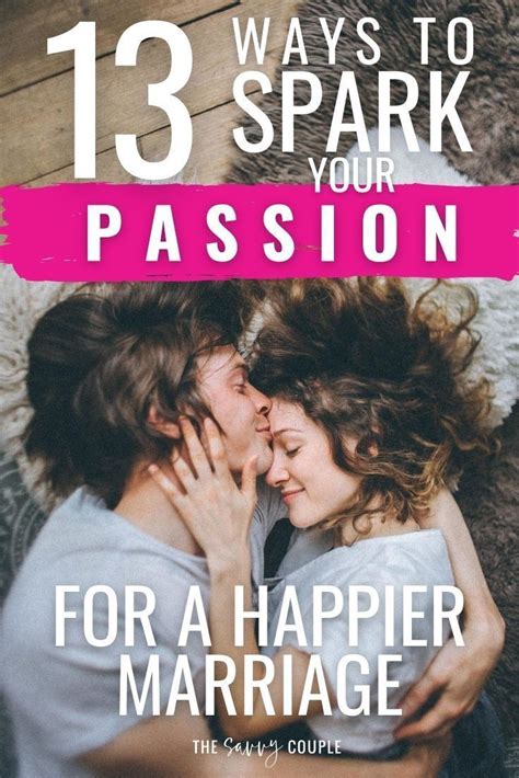 13 Ways To Reignite Passion And Love For A Happy Marriage Happy Marriage Improve Marriage