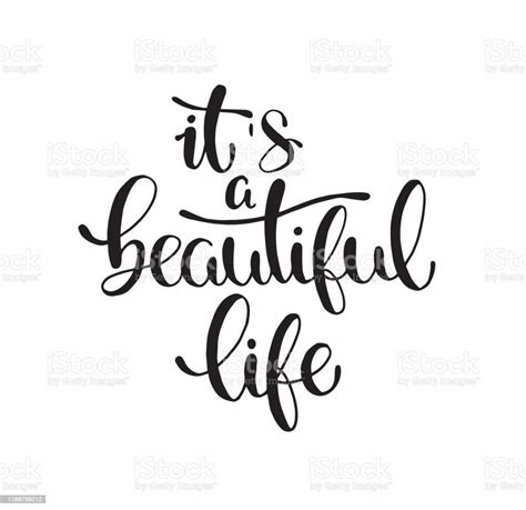 Its A Beautiful Life Lettering Text Typography Motivation And