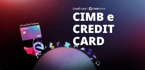 Cimb group is a leading asean universal bank and one of the region's foremost corporate advisors. CIMB e Credit Card wants to provide more rewards for ...
