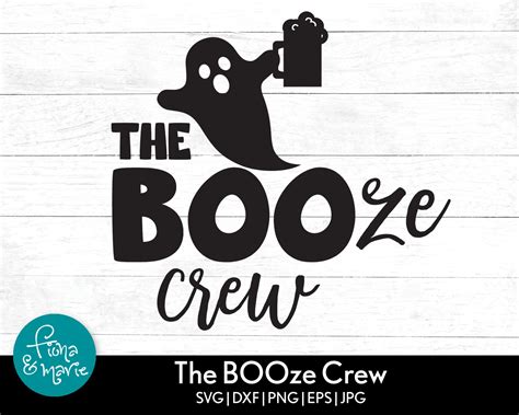 The Booze Crew Svg Funny Halloween Svg Ghost With Beer Etsy