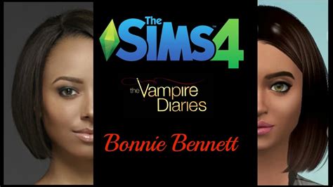 The Sims 4 Create Bonnie Bennett Kat Graham YouTube