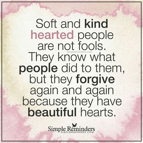 Soft And Kind Hearted Kind Heart My Life Quotes Words