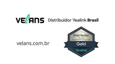 Velans Distribuidor Ouro Yealink Brasil YouTube