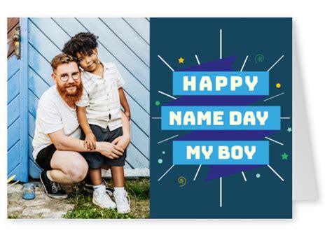 Happy Name Day My Boy Glückwunschkarten And Sprüche 🎊🙌 Echte