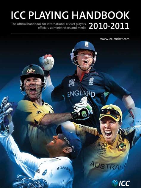 The icc is the governing body of international cricket.our vision of successas a leading global sport, cricket wil. ICC Cricket Playing Handbook 2010/2011 | Test Cricket ...