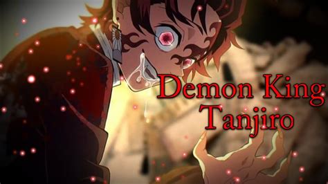 Demon King Tanjiro Edit Re Edited Version Youtube