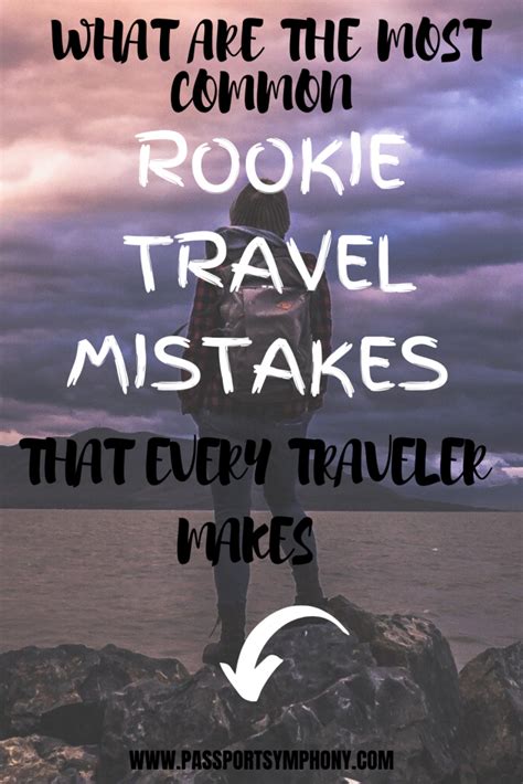 17 rookie travel mistakes you ll want to avoid passport symphony car travel hacks solo travel