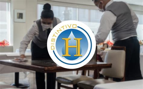 Qu Es El Distintivo H Bienestar Y Salud En Tu Hotel En Tepic Hotel