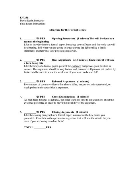 A debate is a structured argument. Structure for the Formal Debate