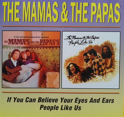 The Mamas And The Papas If You Can Believe Your Eyes And Ears People