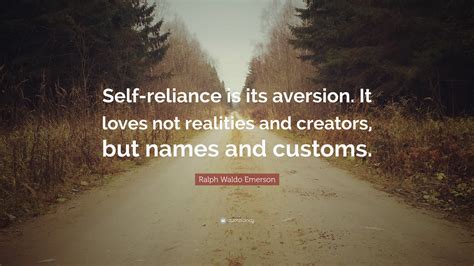 Ralph Waldo Emerson Quotes Self Reliance Emerson Self Reliance Quotes