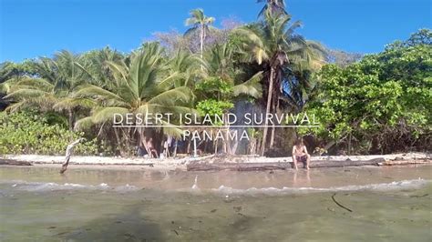 Desert Island Survival Panama Youtube