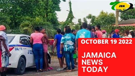 Jamaica News Today October 19 2022jbnn Youtube