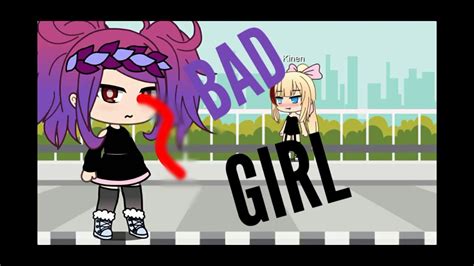 Bad Girl Glm 1 2 By~itz Light01 ~ Youtube