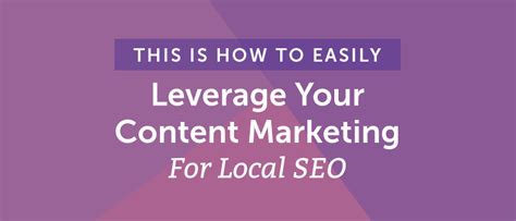 How To Leverage Content Marketing For Local Seo