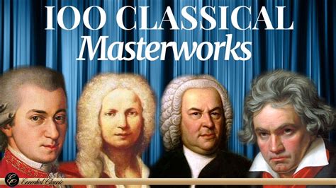 50 Greatest Pieces Of Classical Music Mozart Beethoven Bach Chopin