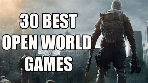 30 Greatest Current Gen Open World Games You Need To Experience Open