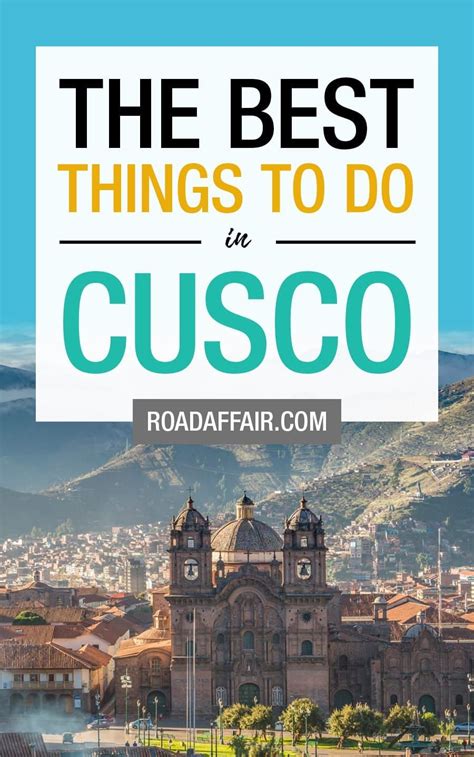 Discover The Best Things To Do In Cusco Peru South America Travel