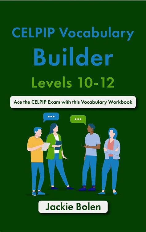 CELPIP Vocabulary Builder, Levels 10-12: Ace the CELPIP Exam with this