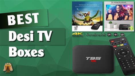 2022 Desi Tv Box Top 5 Best Desi Tv Boxes For Android And Review For