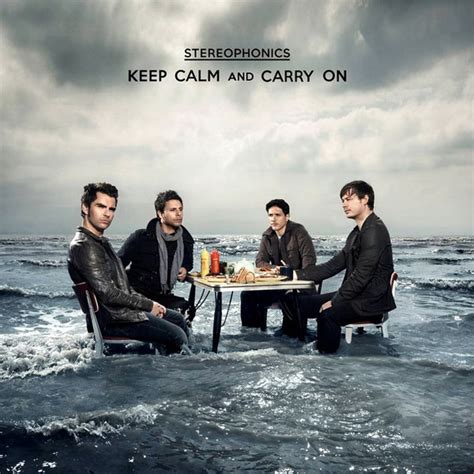 Keep Calm And Carry On Stereophonics Online Blog