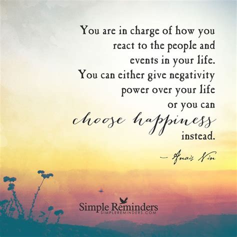 Happiness sad experience bad things do happen; "You are in charge of how you react to the people and ...