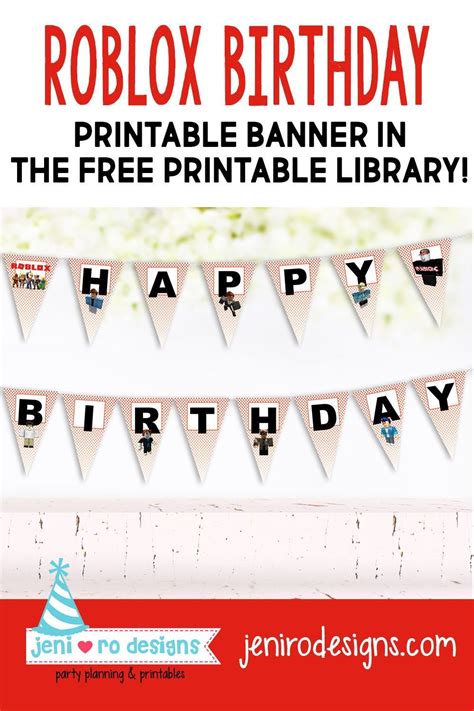 Roblox Birthday Banner In The Free Printable Library In 2021 Party