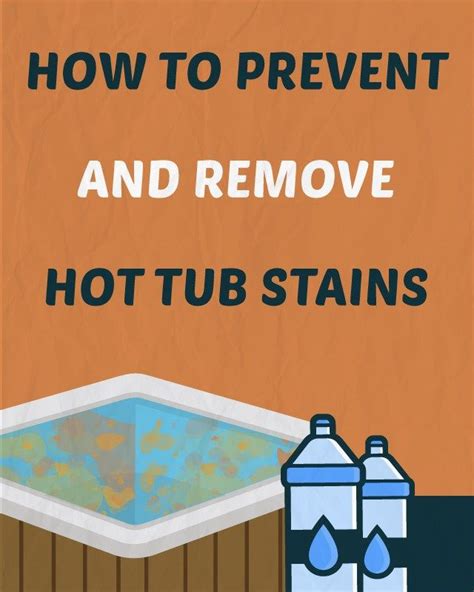 How To Remove And Prevent Hot Tub Stains Cleaning Hot Tub Hot Tub Tub
