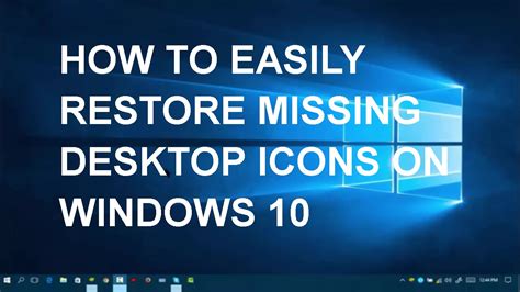 How To Easily Restore Missing Desktop Icons On Windows 10 Youtube
