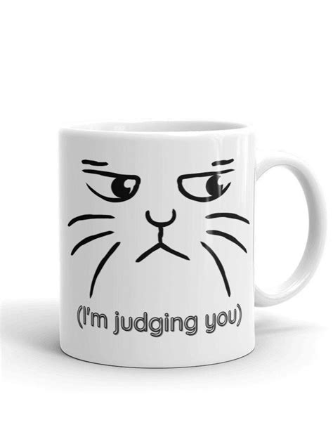 Im Judging You Cat Mug Sarcastic Cat Meme Mug With Etsy