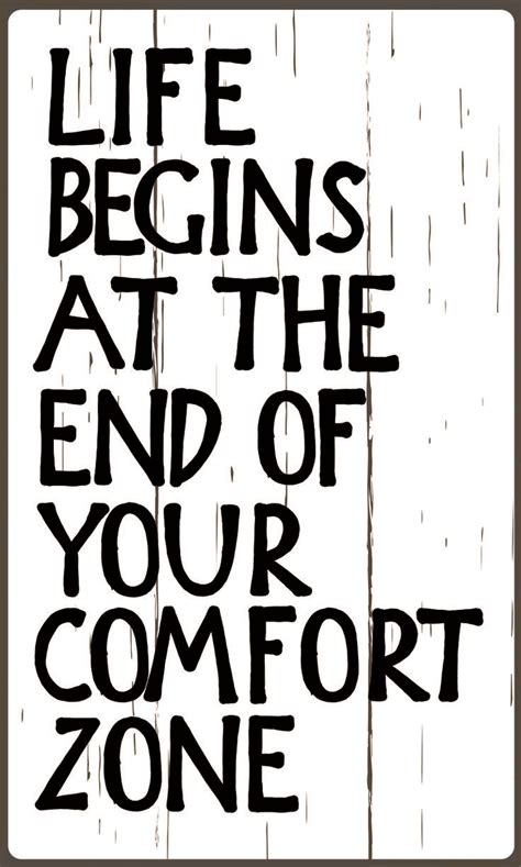 Life Begins At The End Of Your Comfort Zone Wooden Signs With Quotes Comfort Zone