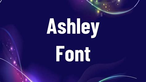 Ashley Font Free Download