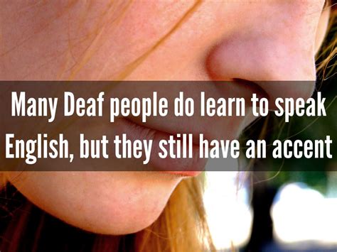Why Do Deaf Peopl Talk Weird Icphs