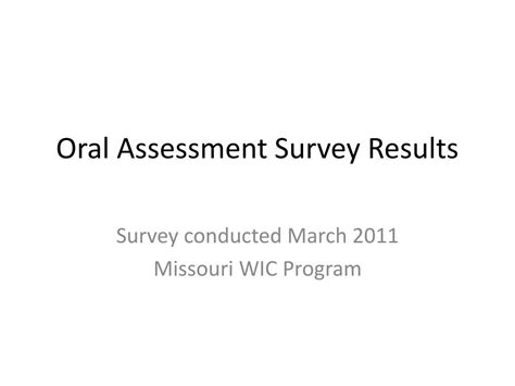 Ppt Oral Assessment Survey Results Powerpoint Presentation Free Download Id 1085595