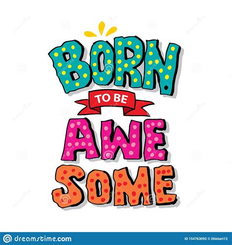 Born To Be Awesome Motivational Quote Stock Vector Illustration Of