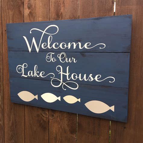 Big Beautiful Lake House Welcome Sign Mine Would Say Welcome To Our
