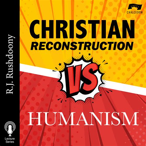 Christian Reconstruction Vs Humanism New Logo 3000x3000 Rushdoony Radio