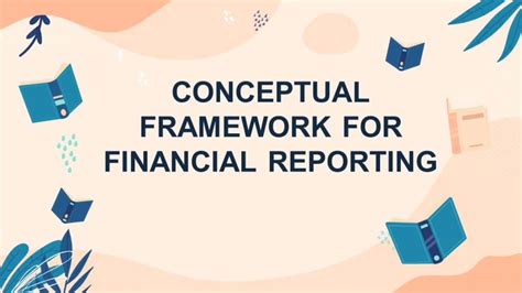 Conceptual Framework For Financial Reporting 1 Youtube