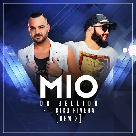 Carátula Frontal De Dr Bellido Mio Featuring Kiko Rivera Remix Cd Single Portada