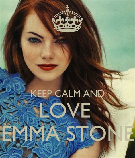Keep Calm And Love Emma Stone Poster Olol Keep Calm O Matic