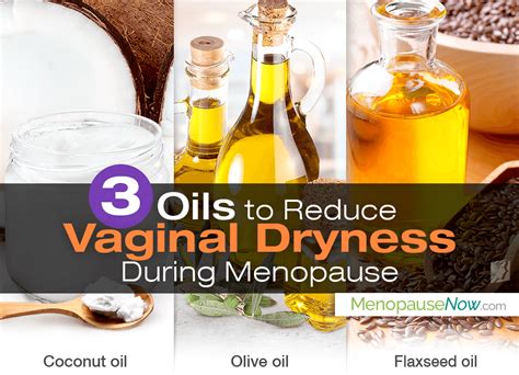3 Oils To Reduce Vaginal Dryness During Menopause