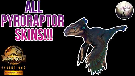 All Pyroraptor Skins Showcase 4k Jurassic World Evolution 2 Dominion Biosyn Expansion