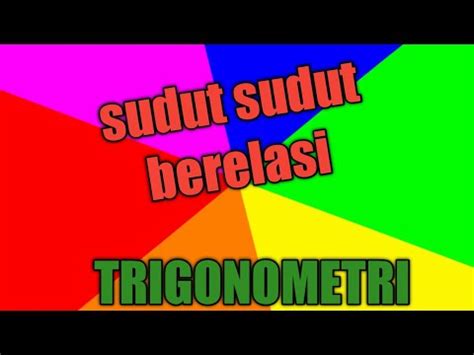 Sudut lancip adalah sudut yang besarnya antara 0° dan 90° (0° < x < 90°). SUDUT SUDUT BERELASI KELAS X - YouTube