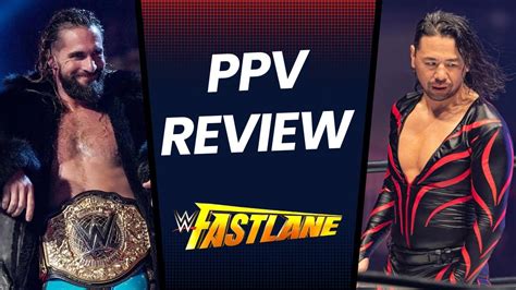 Wwe Fastlane Review Youtube