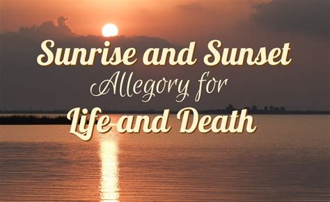 Sunrise And Sunset Allegory Of Life And Death Letterpile