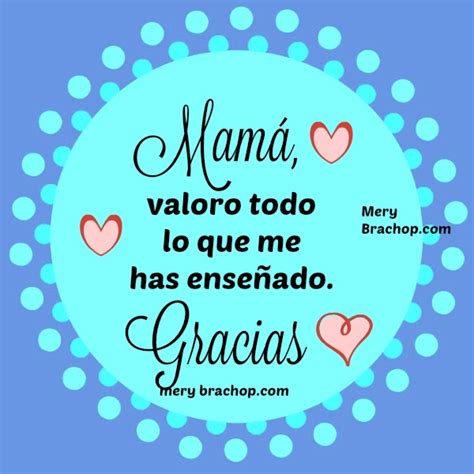 Una colección de dedicatorias, frases y versos cortos de agradecimiento para copiar o inspirarse. Frases de Agradecimiento a mi Mamá. Feliz Día, Madre ...