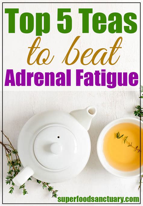 Top 5 Best Teas For Adrenal Fatigue Get Your Energy Back Superfood