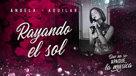 Ángela Aguilar Rayando El Sol Acordes Chordify